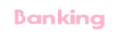 Banking